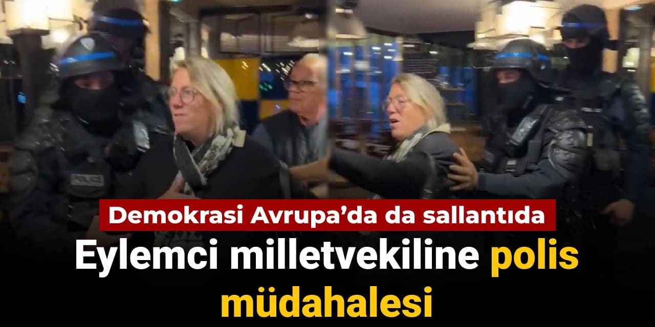 demokrasi avrupada da sallantida eylemci milletvekiline polis mudahalesi S9wFi3j2