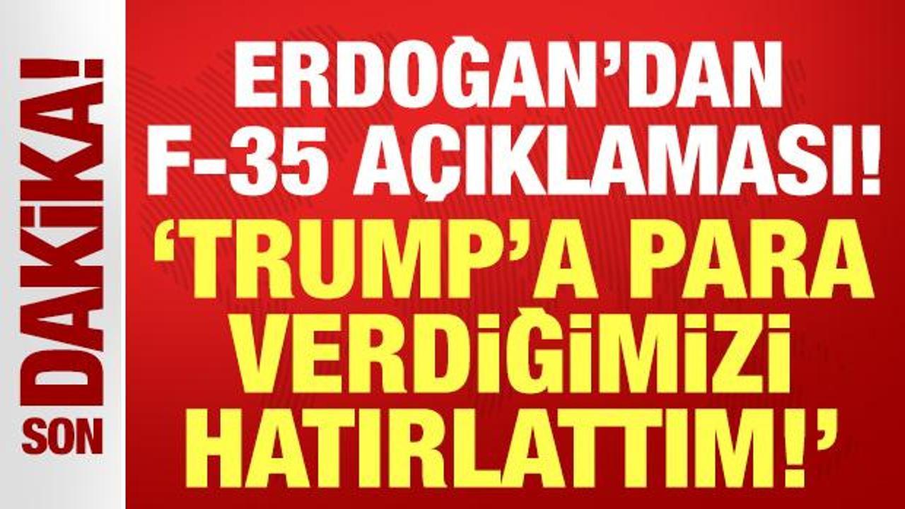 erdogandan son dakika f 35 aciklamasi trumpa hatirlattim takip ediyoruz VmYTmHfR