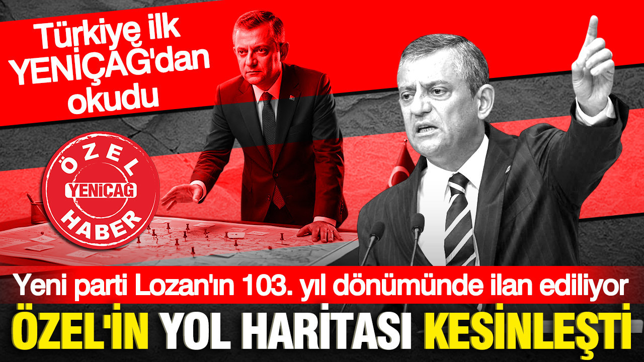 Özgür Özel’in yol haritası kesinleşti: Türkiye ilk YENİÇAĞ’dan öğrenmişti Haber gorseli
